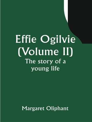 cover image of Effie Ogilvie, Volume II